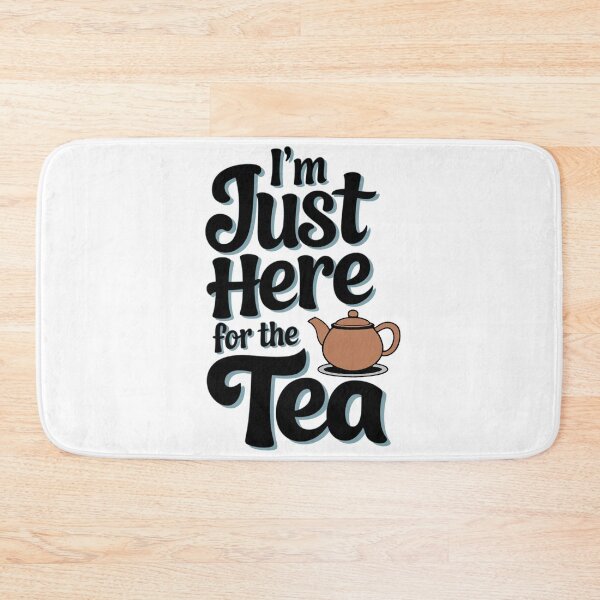 Item preview, I'm Just Here for the Tea Tee designed and sold by Kuczyn.