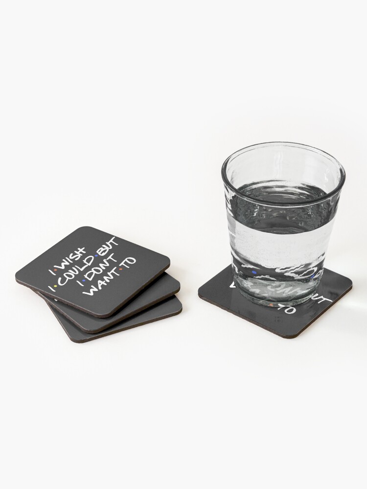 Discover I WISH I COULD SARCASTIC QUOTE Coasters