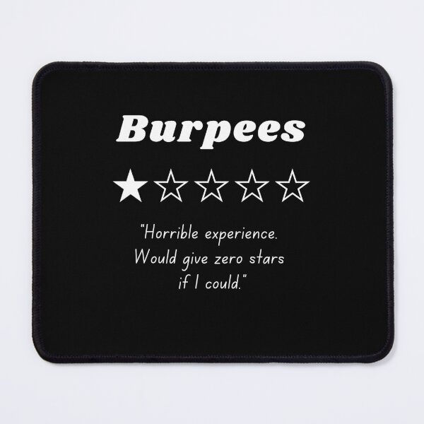 Item preview, Burpees (Horrible Experience) - White designed and sold by SabbaticalSteve.