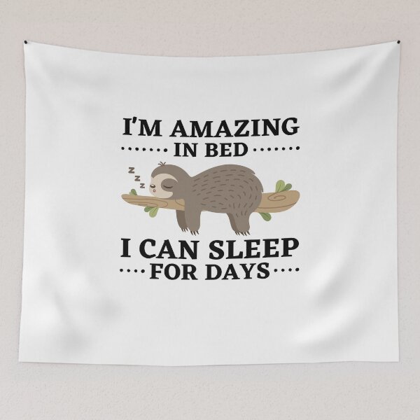 Item preview, I'm Amazing In Bed I Can Sleep For Days Funny Laziness Quotes designed and sold by MouDantArts.