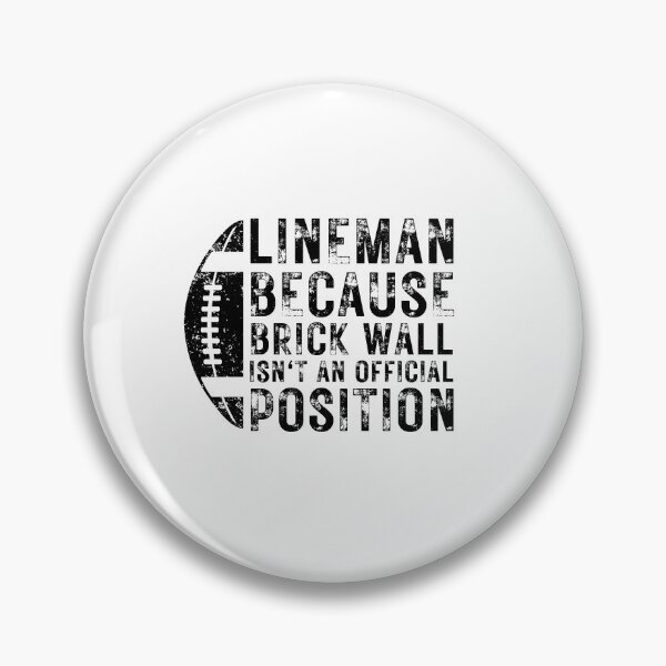 Item preview, American Football Lineman Because Brick Wall isn't an Official Position designed and sold by MouDantArts.