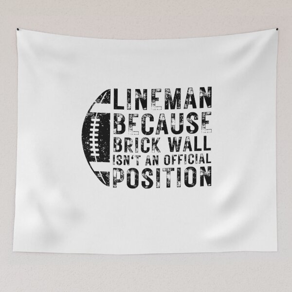 Item preview, American Football Lineman Because Brick Wall isn't an Official Position designed and sold by MouDantArts.