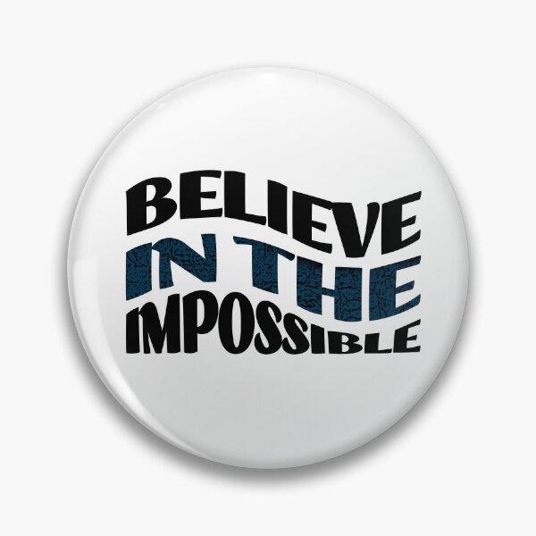 Item preview, Believe in the Impossible. designed and sold by MaiquinhoSilva.