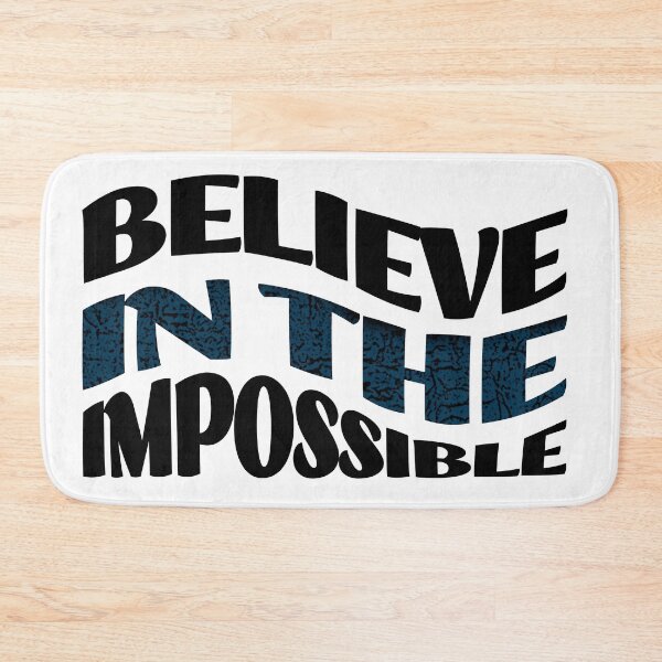 Item preview, Believe in the Impossible. designed and sold by MaiquinhoSilva.