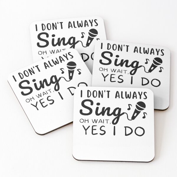Item preview, Funny Singer Musician I Don't Always Sing ok wait yes i do Singing Passion designed and sold by MouDantArts.