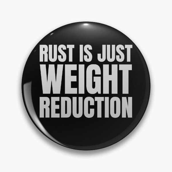 Item preview, Funny Rust Is Just Weight Reduction Carguy Mechanical Car Lover designed and sold by HosvPrint .s.