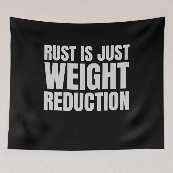 Item preview, Funny Rust Is Just Weight Reduction Carguy Mechanical Car Lover designed and sold by HosvPrint .s.