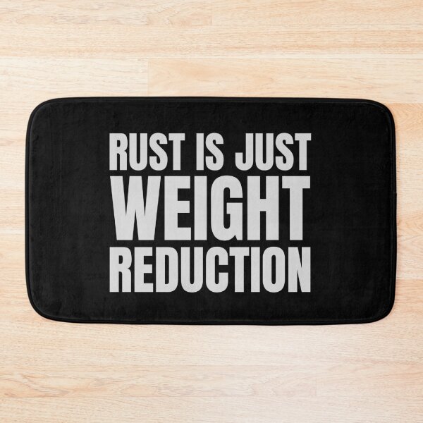 Item preview, Funny Rust Is Just Weight Reduction Carguy Mechanical Car Lover designed and sold by HosvPrint .s.