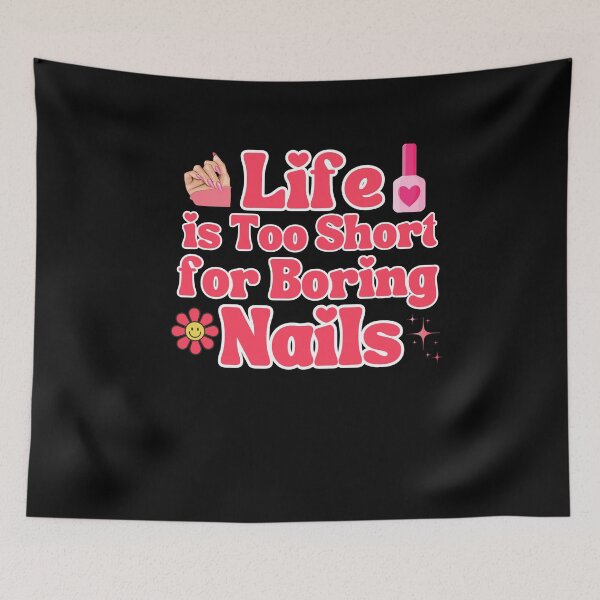 Item preview, Girls Manicure Enthusiast Life is Too Short for Boring Nails Nail Art Lover designed and sold by MouDantArts.
