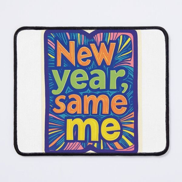 Item preview, New year, same me designed and sold by MendaciousMina.