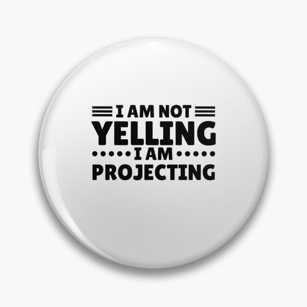 Item preview, I'm Not Yelling I'm Projecting Stage Vocal Performer Training Singer Gift designed and sold by MouDantArts.