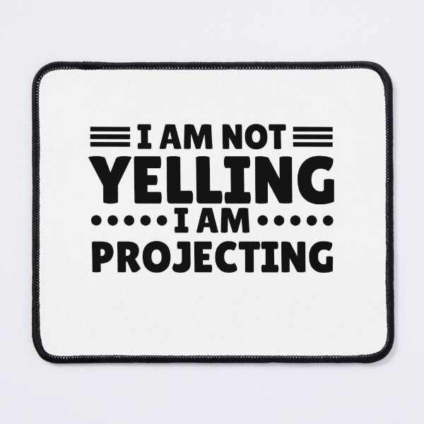 Item preview, I'm Not Yelling I'm Projecting Stage Vocal Performer Training Singer Gift designed and sold by MouDantArts.