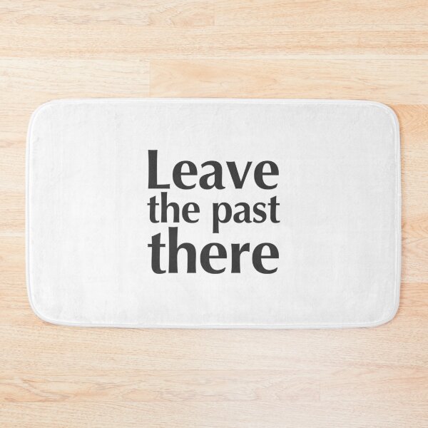 Item preview, Move Forward...Leave the Past There designed and sold by Fifteenfps.