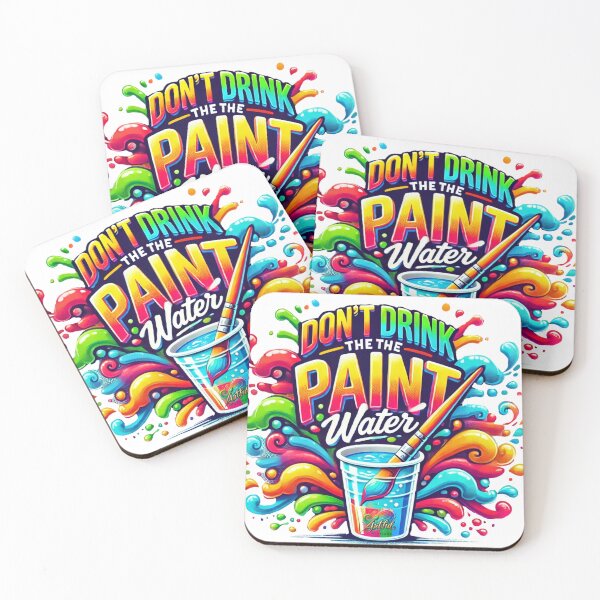 Item preview, "Don't Drink the Paint Water" designed and sold by Artful Creations Shop.