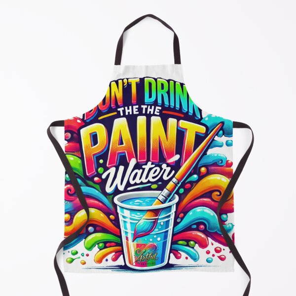 Item preview, "Don't Drink the Paint Water" designed and sold by Artful Creations Shop.