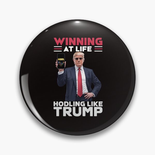 Item preview, Winning At Life, Hodling Like Trump designed and sold by lovelyq1.