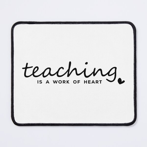 Item preview, Teaching & Education: Teaching is a work of heart designed and sold by NewTrendings.