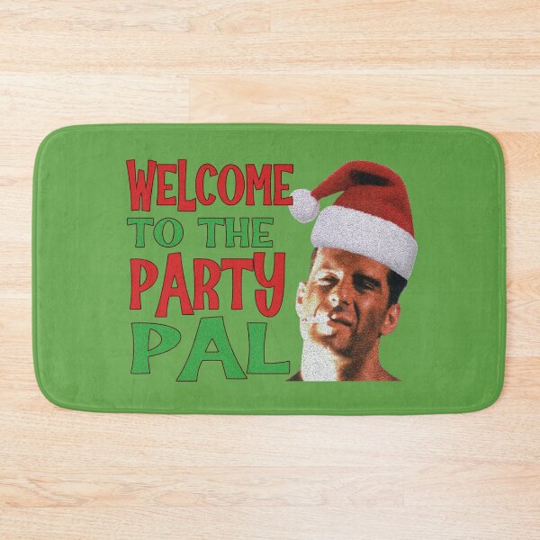 Item preview, Die Hard - Welcome to the Party Pal - XMAS designed and sold by Ch2Trillion.