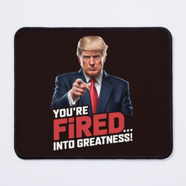 Item preview, You're Fired into Greatness! designed and sold by lovelyq1.