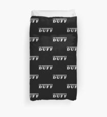 im somebody's duff Duvet Cover