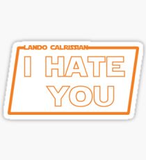 Lando - I hate you Sticker