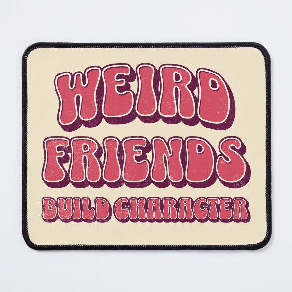 Item preview, Weird Friends Build Character designed and sold by coolfuntees.