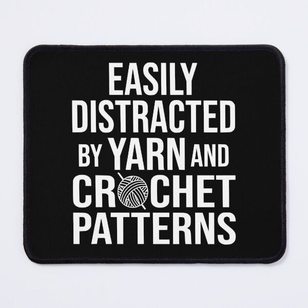 Item preview, Easily Distracted By Yarn And Crochet Patterns designed and sold by coolfuntees.