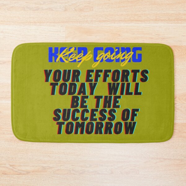 Item preview, Keep going, your efforts today will be the success of tomorrow Essential designed and sold by Luckangel.