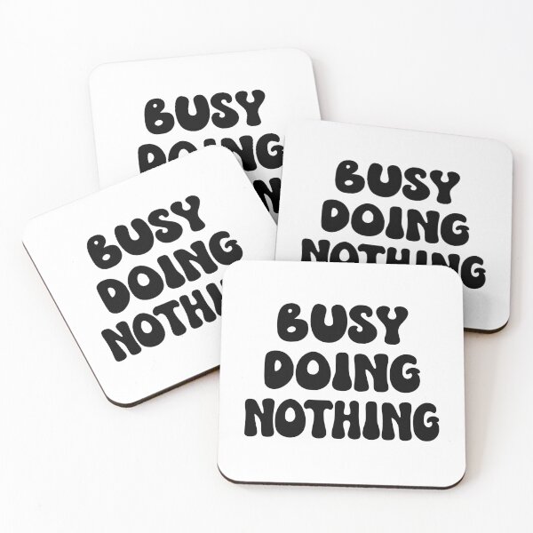 Item preview, Busy Doing Nothing designed and sold by coolfuntees.