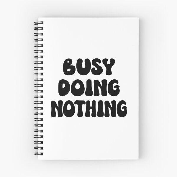 Item preview, Busy Doing Nothing designed and sold by coolfuntees.