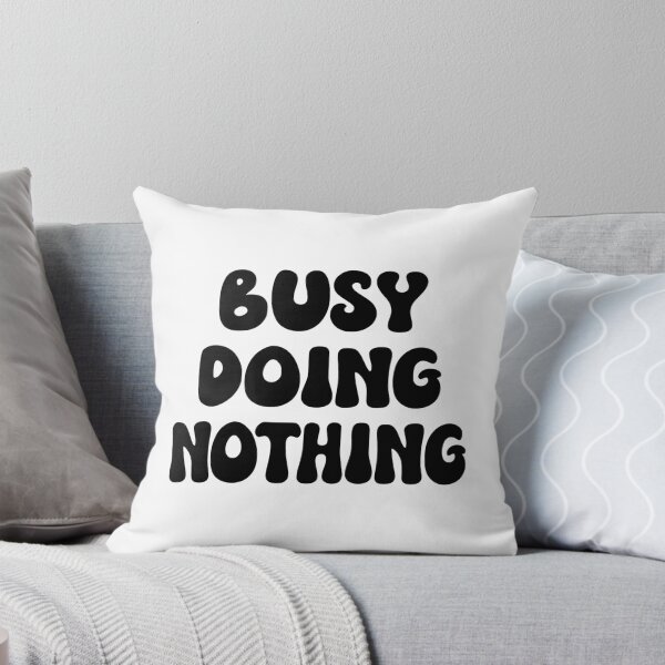 Item preview, Busy Doing Nothing designed and sold by coolfuntees.