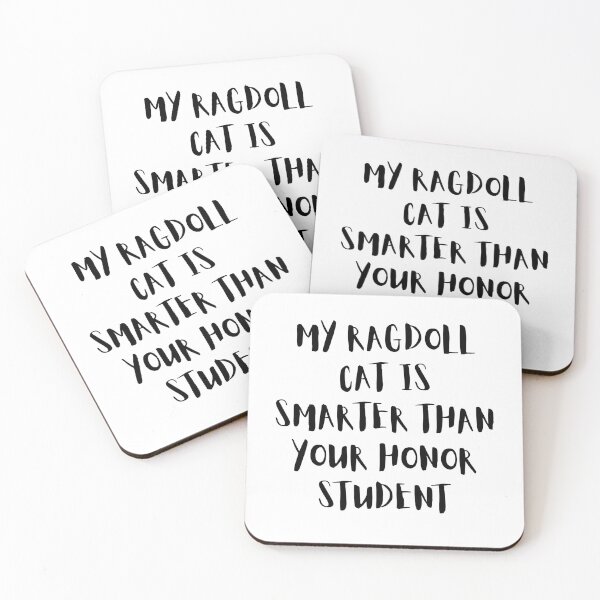 Item preview, My Ragdoll Cat Is Smarter Than Your Honor Student – Funny Cat Lover Design designed and sold by Fredster1966.