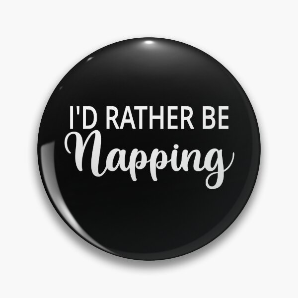 Item preview, I'd Rather Be Napping designed and sold by coolfuntees.