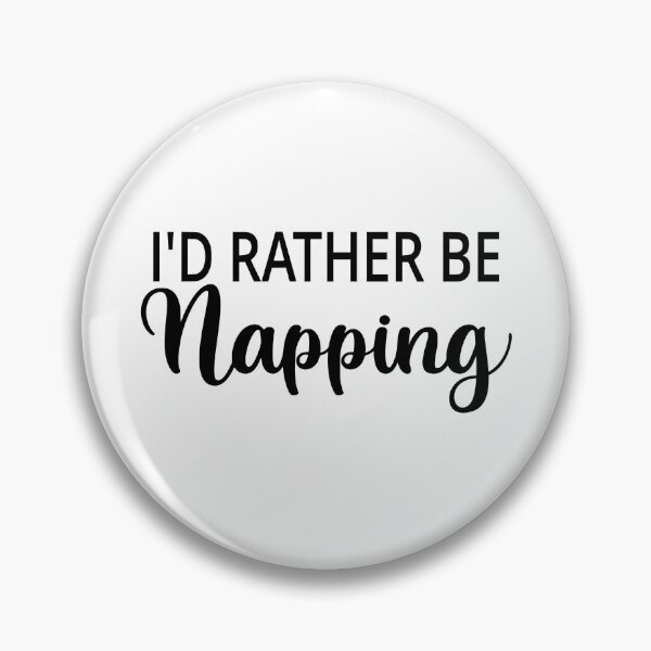 Item preview, I'd Rather Be Napping designed and sold by coolfuntees.