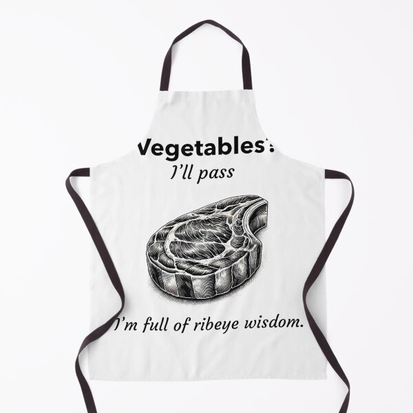Item preview, Vegetables? I'll pass, I'm full of ribeye wisdom designed and sold by dreamlandbuyers.
