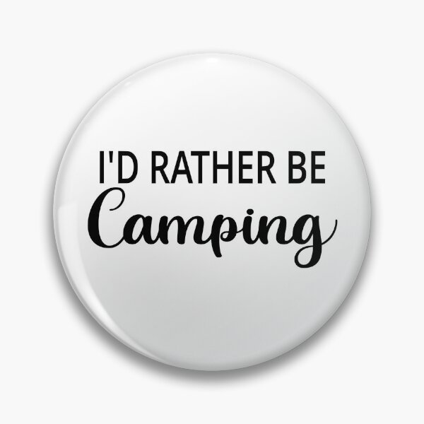 Item preview, I'd Rather Be Camping designed and sold by coolfuntees.