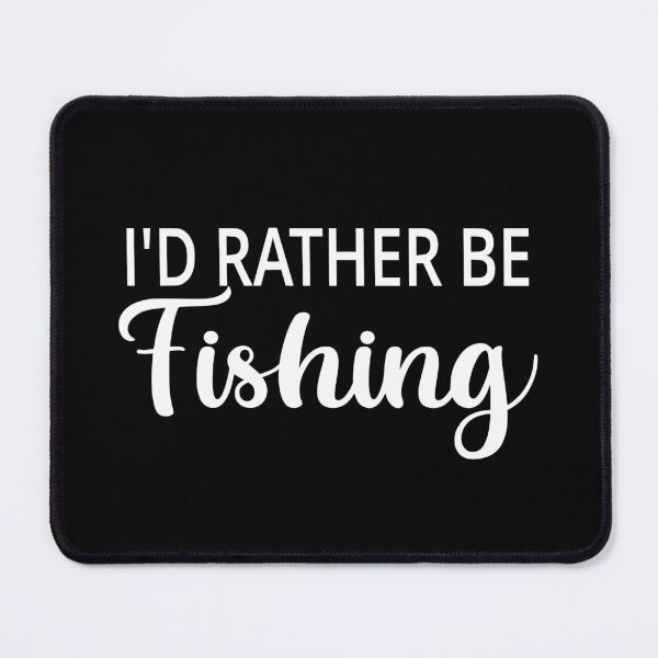 Item preview, I'd Rather Be Fishing designed and sold by coolfuntees.