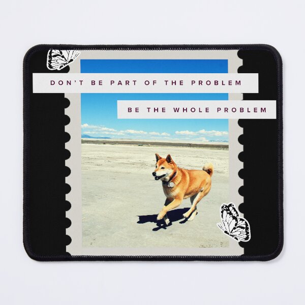 Item preview, Shibas aren’t part of the problem designed and sold by Scampywhimsy.