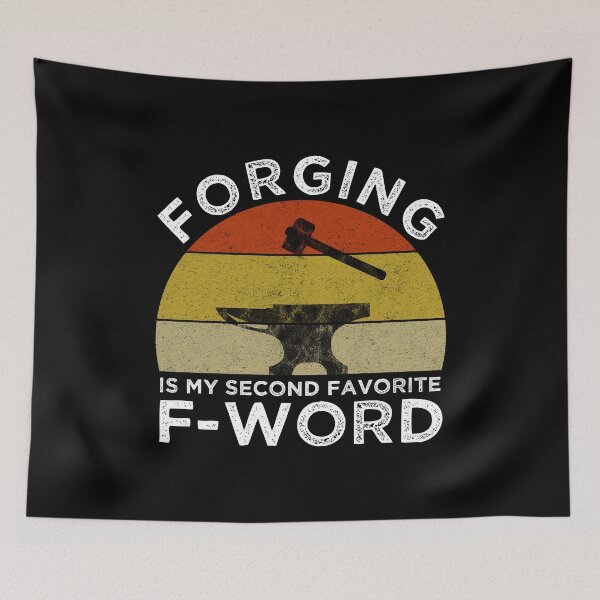 Item preview, Forging Is My Second Favorite F-Word designed and sold by Cat Lady Designs.