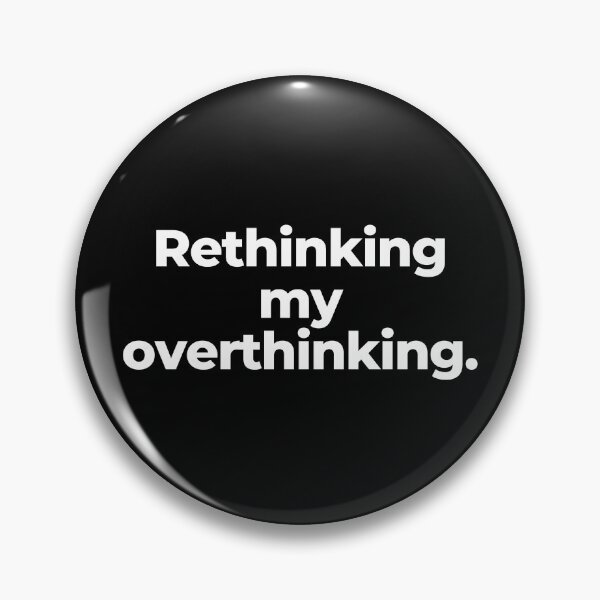 Item preview, Rethinking my overthinking. designed and sold by MuzamilAhmed.