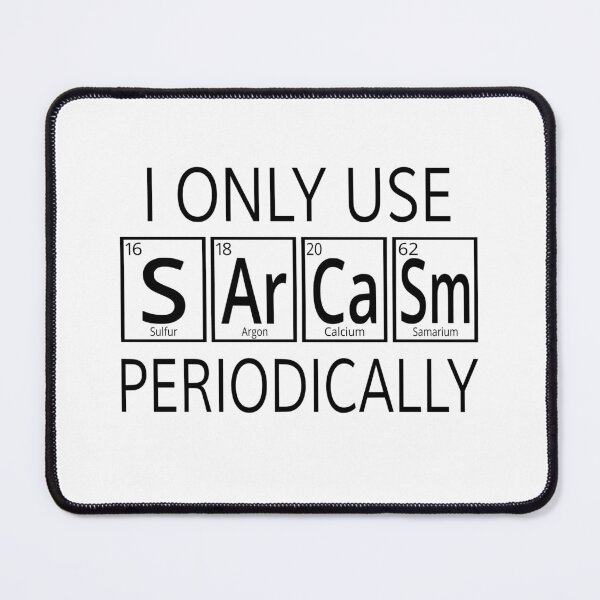 Item preview, I Only Use Sarcasm Periodically designed and sold by coolfuntees.