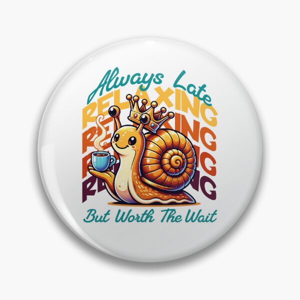 Item preview, Always Late Relaxing Snail designed and sold by Belarte.shop.