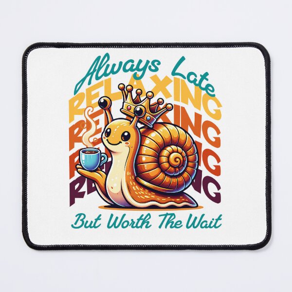 Item preview, Always Late Relaxing Snail designed and sold by Belarte.shop.