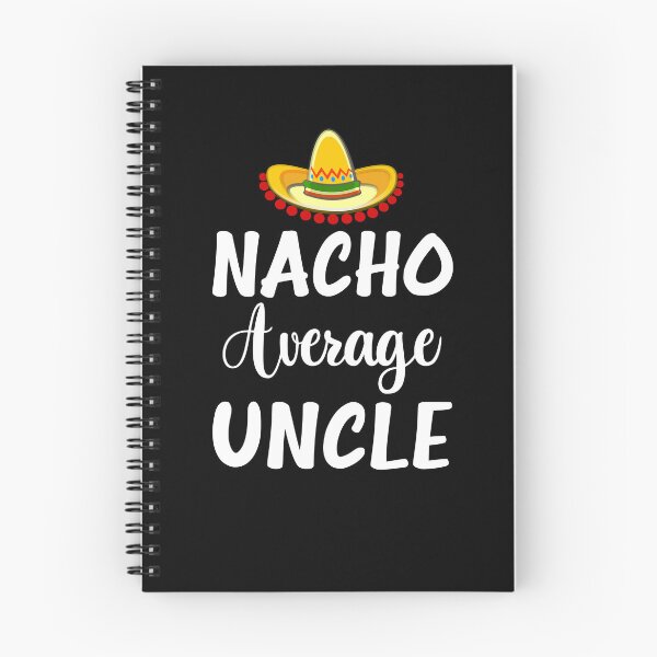 Item preview, Nacho Average Uncle designed and sold by coolfuntees.