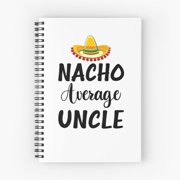 Item preview, Nacho Average Uncle designed and sold by coolfuntees.