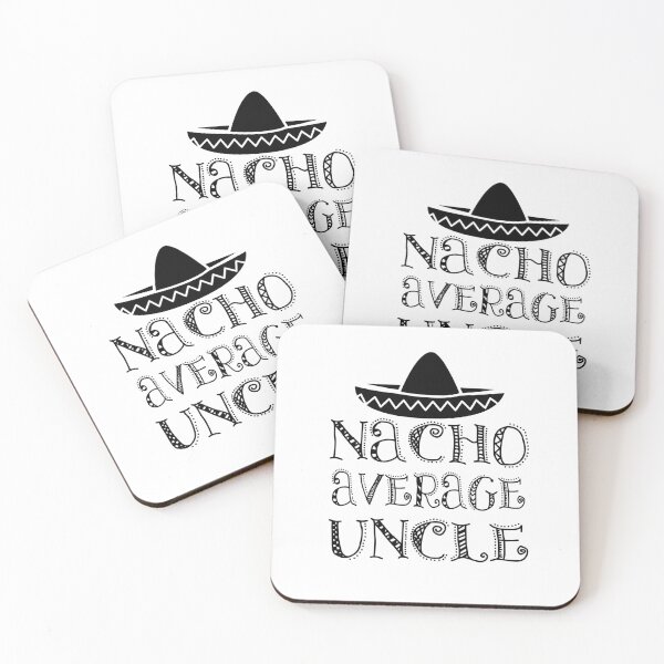 Item preview, Nacho Average Uncle designed and sold by coolfuntees.