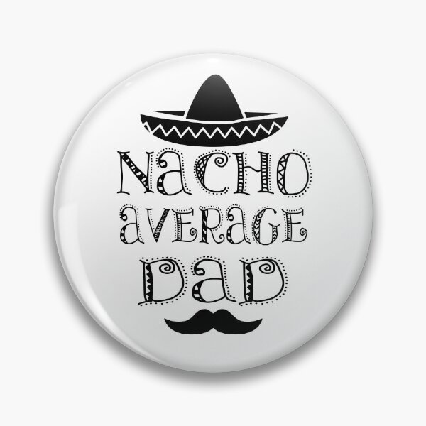 Artikelvorschau, Nacho Durchschnittlicher Vater entworfen und verkauft von coolfuntees.
