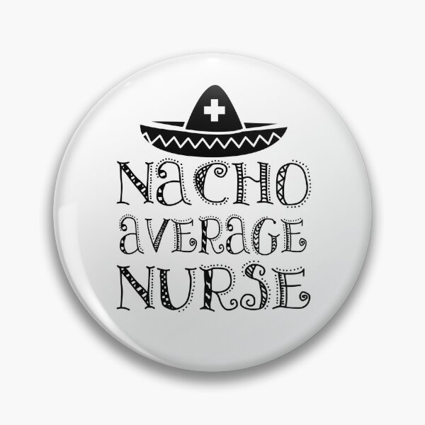 Item preview, Nacho Average Nurse designed and sold by coolfuntees.