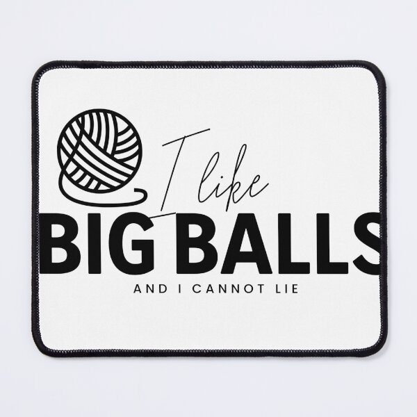 Item preview, "I Like Big Balls" Funny Yarn Lover Design designed and sold by Liseri.