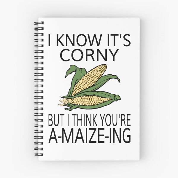 Item preview, I Know It's Corny But I Think You're A-Maize-Ing designed and sold by coolfuntees.